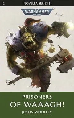 Warhammer 40000. Узники Вааагх!